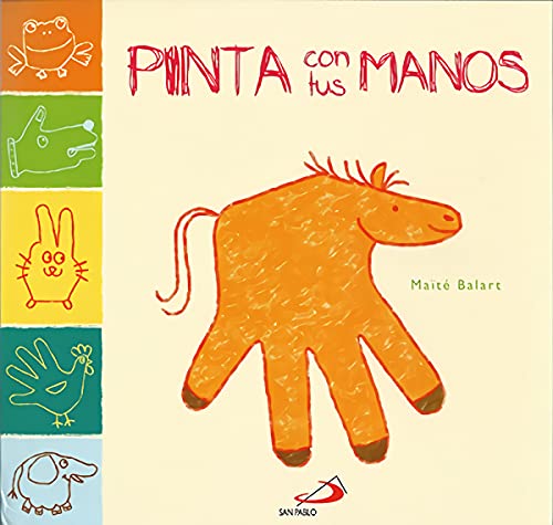 Pinta Con Tus Manos (Otros libros infantiles) - 9788428545792