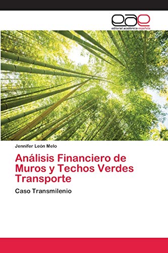 Análisis Financiero de Muros y Techos Verdes Transporte: Caso Transmilenio