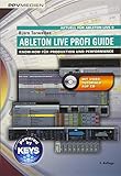 Ableton Live Profi Guide: Know-How für Produktion und Performance