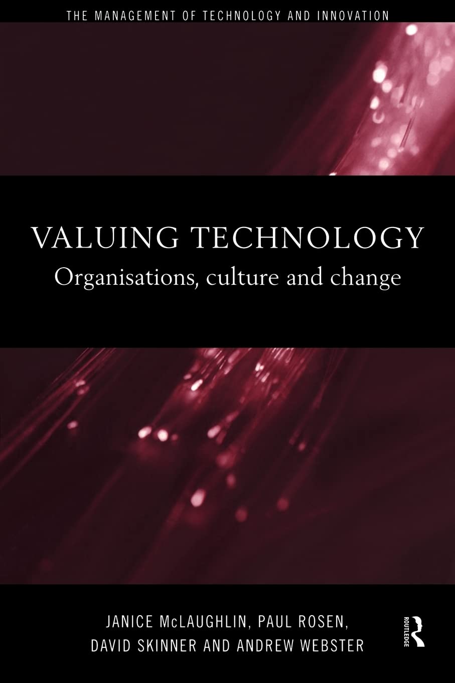 Valuing Technology: Organisations, Culture and Change