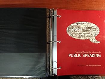 Loose Leaf Training Manual for a Course in Public Speaking, Fifth Edition Book