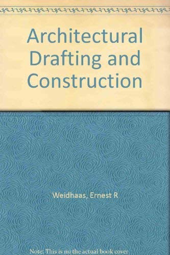 Architectural Drafting and Construction 020504221X Book Cover