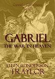 Gabriel - The War in Heaven, Book I (Gabriel - God's Hero 1)