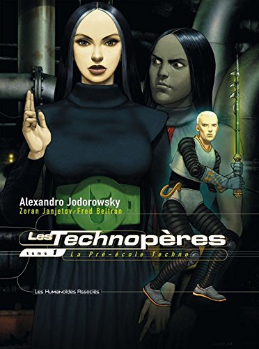 Les Technopères Vol. 1: La Pré-école Techno (French Edition)