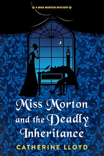 Miss Morton and the Deadly Inheritance (A Miss Morton Mystery)