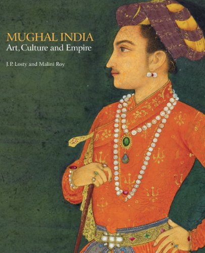 Télécharger Mughal India: Art, Culture and Empire: Manuscrips and Paintings in the British Library livre En ligne