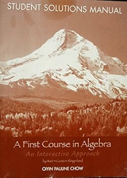 Paperback Student Solutions Manual for Warr/Curtis/Singerland's A First Course in Algebra: An Interactive Approach Book