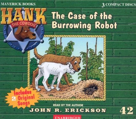 The Case of the Burrowing Robot (Hank the Cowdog (Audio))