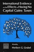 International Evidence on the Effects of Having No Capital Gains Taxes 0889751897 Book Cover