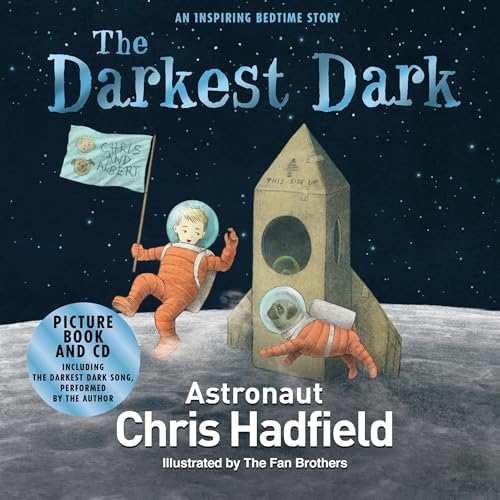The Darkest Dark by Chris Hadfield, The Fan Brothers episode artwork