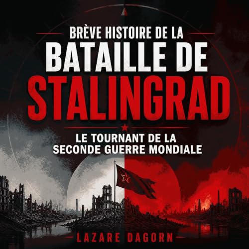 『Br&egrave;ve histoire de la bataille de Stalingrad : Le tournant de la Seconde Guerre mondiale』のカバーアート