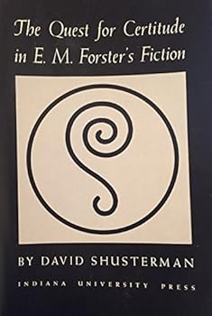 Hardcover The Quest for Certitude in E. M. Forster's Fiction Book