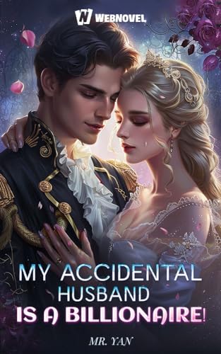 My Accidental Husband is a Billionaire! ：Book1 (My Accidental Husband is a Billionaire！) (English Edition) - _, Mr. Yan