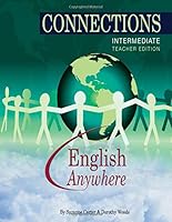 Connections Series - Intermediate Teacher Edition : Intermediate Teacher Edition 1517173159 Book Cover