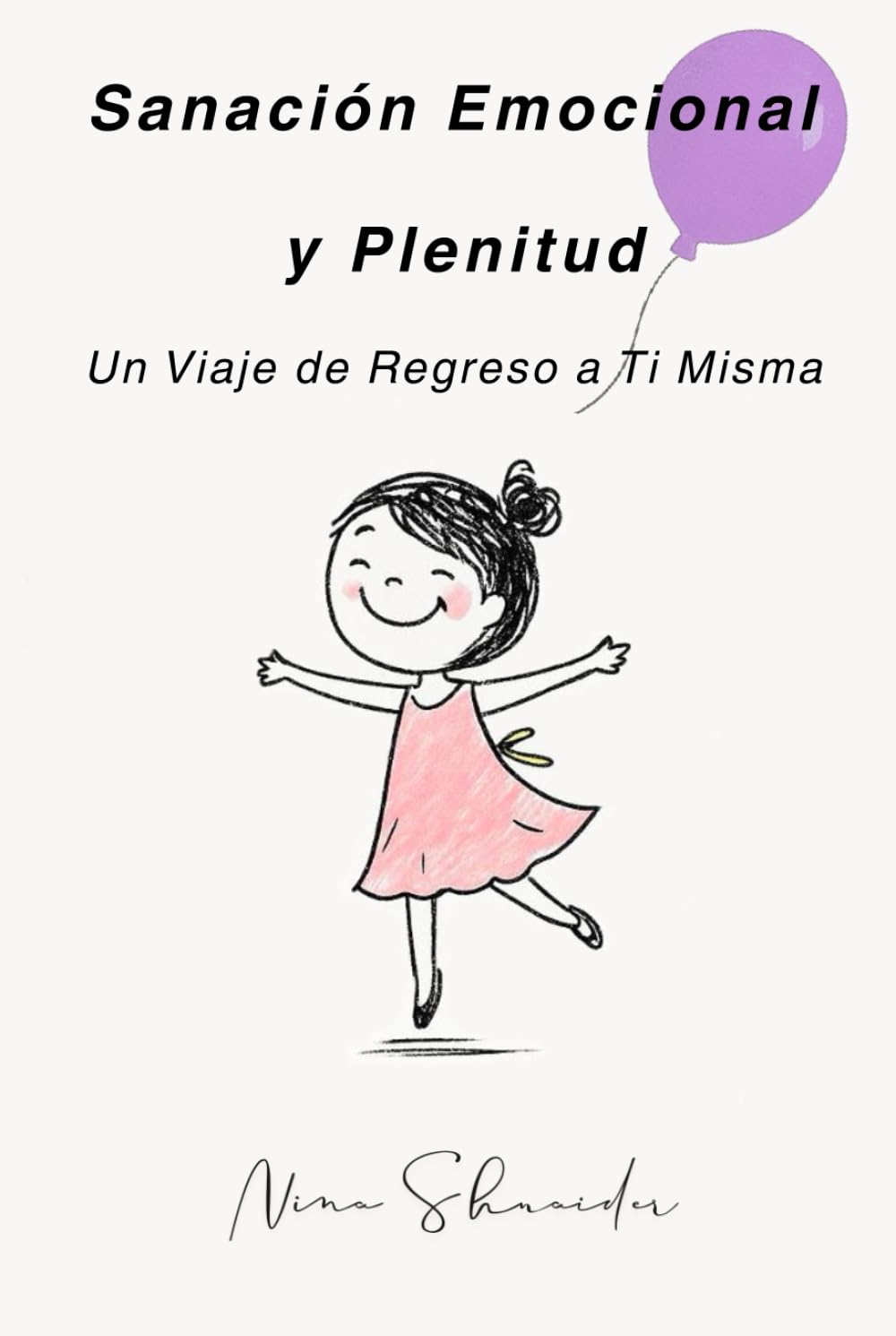 Sanación Emocional y Plenitud: Un Viaje de Regreso a Ti Misma