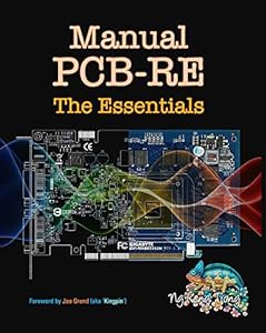 Manual PCB-RE: The Essentials: Reverse Engineering a Gigabyte GeForce 8600GT Video Card (PCB Reverse Engineering Series Collection)