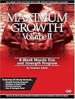 Maximum Growth, Vol. 2: 8-Week Muscle Size and Strength Program 0971415412 Book Cover