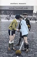 Ladies Football Club 2211307655 Book Cover