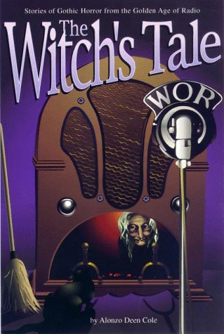 Cover of The Witch's Tale: Stories of Gothic Horror from the Golden Age of Radio