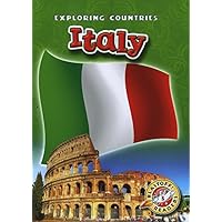 Italy (Blastoff! Readers, Level 5: Exploring Countries)