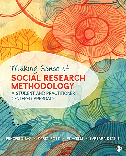 Making Sense of Social Research Methodology: A Student and Practitioner Centered Approach (English Edition)