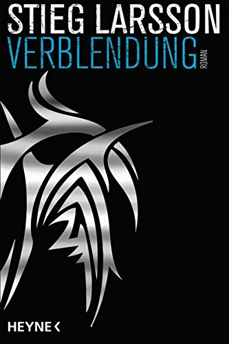 Verblendung: Die Millennium-Trilogie 1 - Roman Verblendung: Die Millennium-Trilogie 1 - Roman