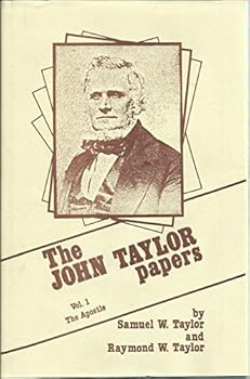 The John Taylor Papers Vol. 1 The Apostle
