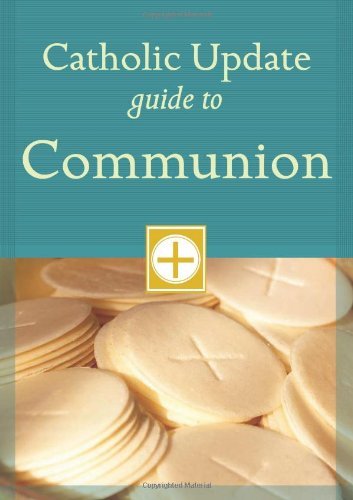 Catholic Update Guide to Communion (Catholic Update Guides): Kendzia ...