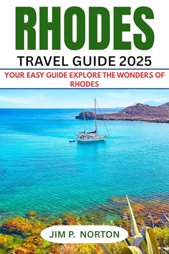 RHODES TRAVEL GUIDE 2025 (Comprehensive Budget-friendly Travel Guides Book 12)