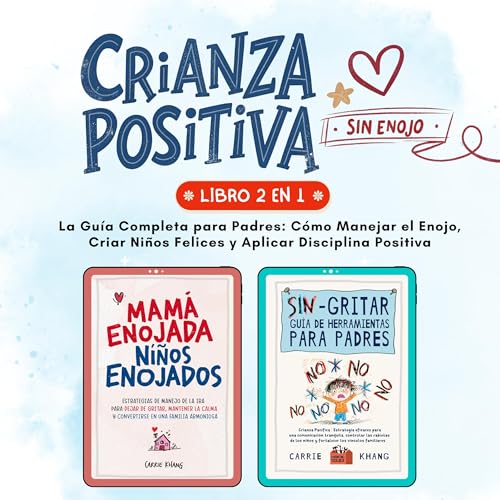 Crianza Positiva sin Enojo [Positive Raising Without Anger] -- Carrie Khang episode artwork