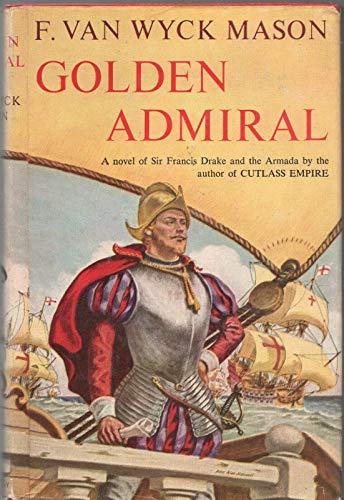 GOLDEN ADMIRAL by F VAN WYCK MASON DOUBLEDAY 19... B08LL9ZZV7 Book Cover