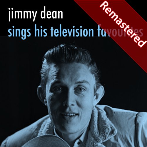 Amazon Music Jimmy DeanのSings His Television Favourites (Remastered