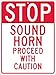 Stop Sound Horn Proceed with Caution, 24X18.080 Hip REF Alum