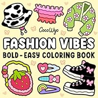Fashion Vibes: Coloring Book for Adults and Teens, Bold and Easy Designs for Relaxation Featuring Cute Clothing (Bold & Easy Coloring) B0D8PLQWGP Book Cover