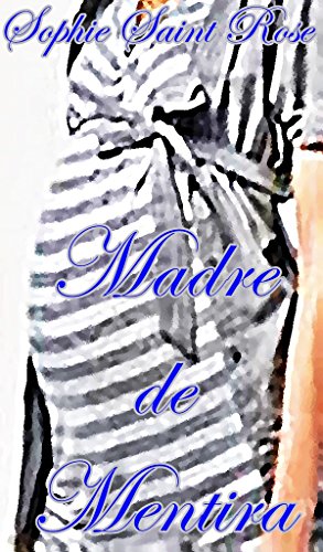 Madre de mentira Madre de mentira