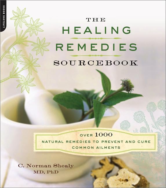 健康・医学 Healing Remedies - C. Norman Shealy The Illustrated Encyclopedia of Healing Remedies: Shealy, C