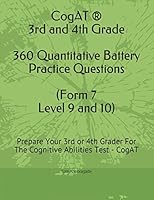 CogAT ® - 3rd and 4th Grade Quantitative Battery Practice Questions (Form 7, Level 9 and 10): Prepare Your 3rd or 4th Grader For The Cognitive Abilities Test - CogAT 1521778922 Book Cover