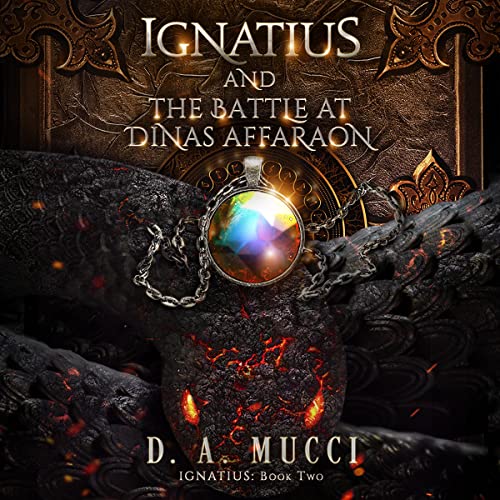 Ignatius and the Battle at Dinas Affaraon by D.A. Mucci episode artwork