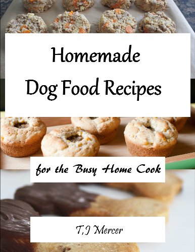 Homemade Dog Food for the Busy Home Cook