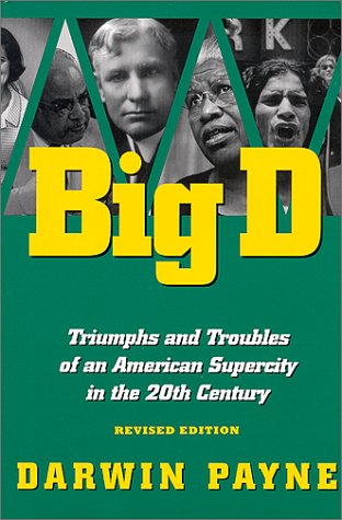 Big D : Triumphs and Troubles of an American Supercity in th
