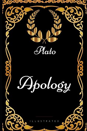 Apology: By Plato - Illustrated