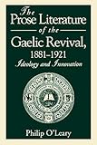 The Prose Literature of the Gaelic Revival, 1881–1921: Ideology and Innovation