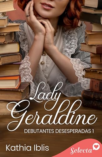 Lady Geraldine (Debutantes desesperadas 1)