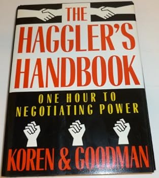 Hardcover The Haggler's Handbook: One Hour to Negotiating Power Book