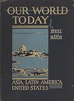 Our World Today: Asia, Latin America, United States B0054E9QOI Book Cover