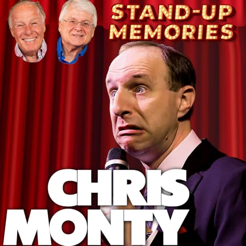 More Stand-Up Memories Episode #4 with guest Chris Monty