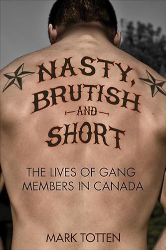 Nasty, Brutish, and Short: The lives of gang members in Canada