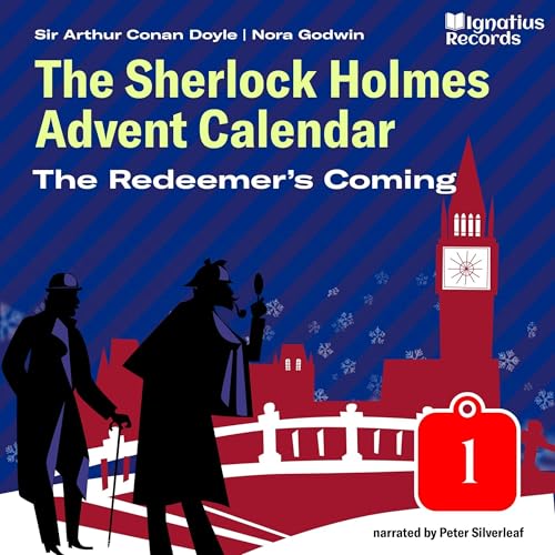 The Redeemer's Coming - The Sherlock Holmes Advent Calendar, Day 1 cover art