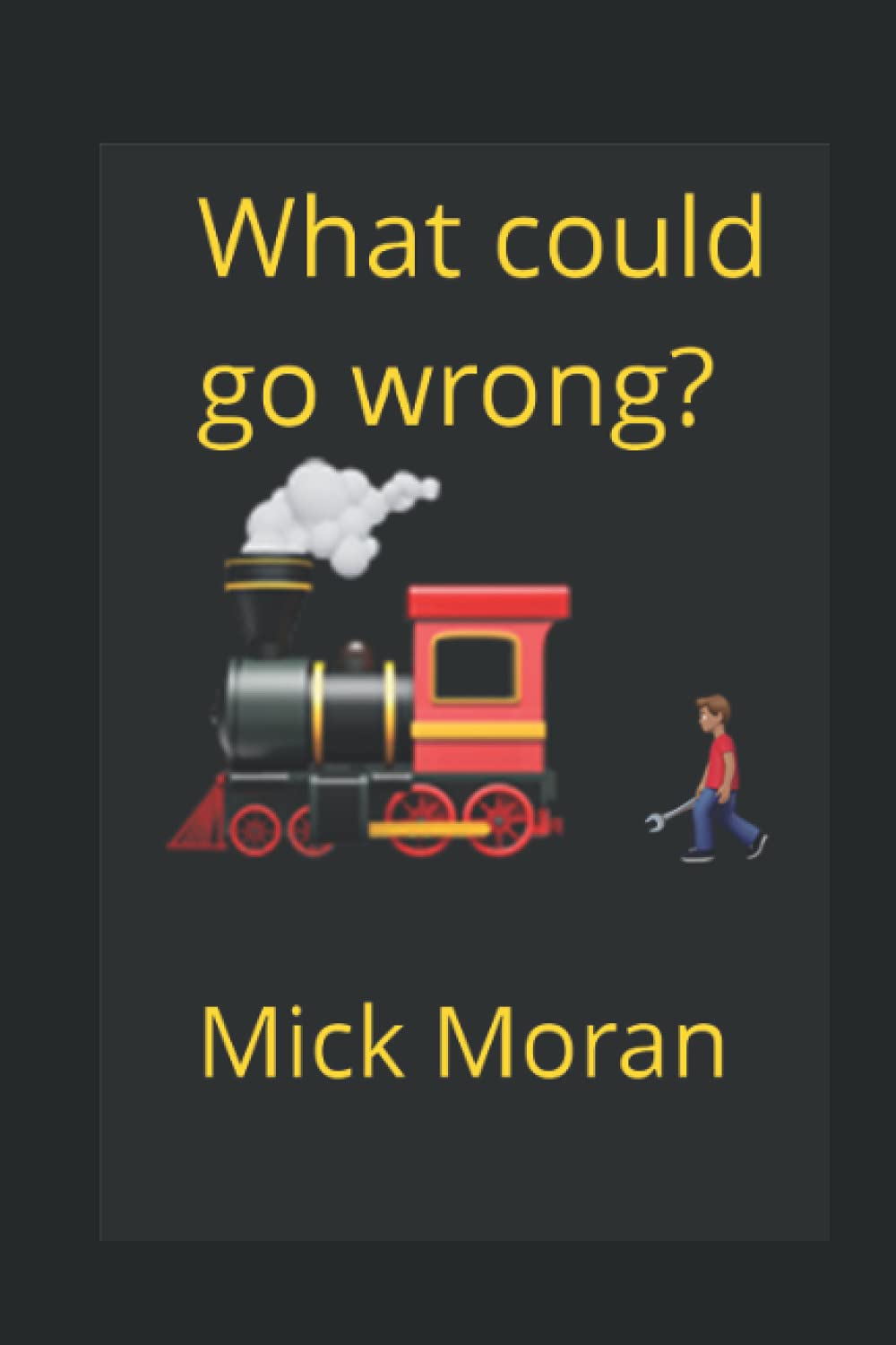 What could go wrong?: At Newton Heath,Mick Moran