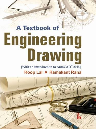A Textbook of Engineering Drawing: Along with an Introduction to AutoCAD 2015